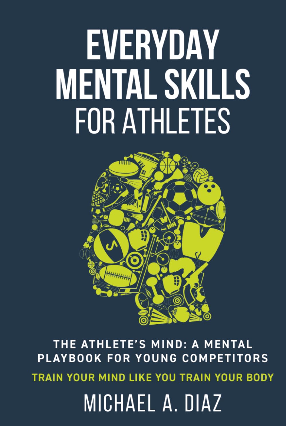 Everyday Mental Skills For Athletes