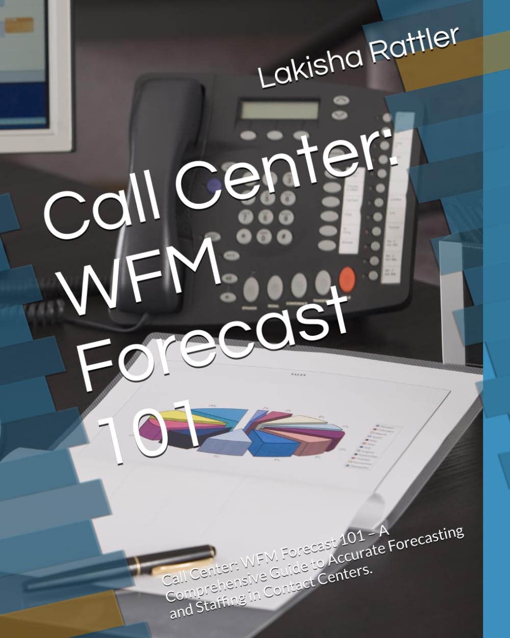 Call Center: WFM Forecast 101: Call Center: WFM Forecast 101 – A Comprehensive Guide to Accurate Forecasting and Staffing in Contact Centers.