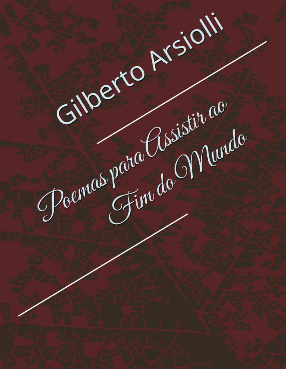 Poemas para Assistir ao Fim do Mundo