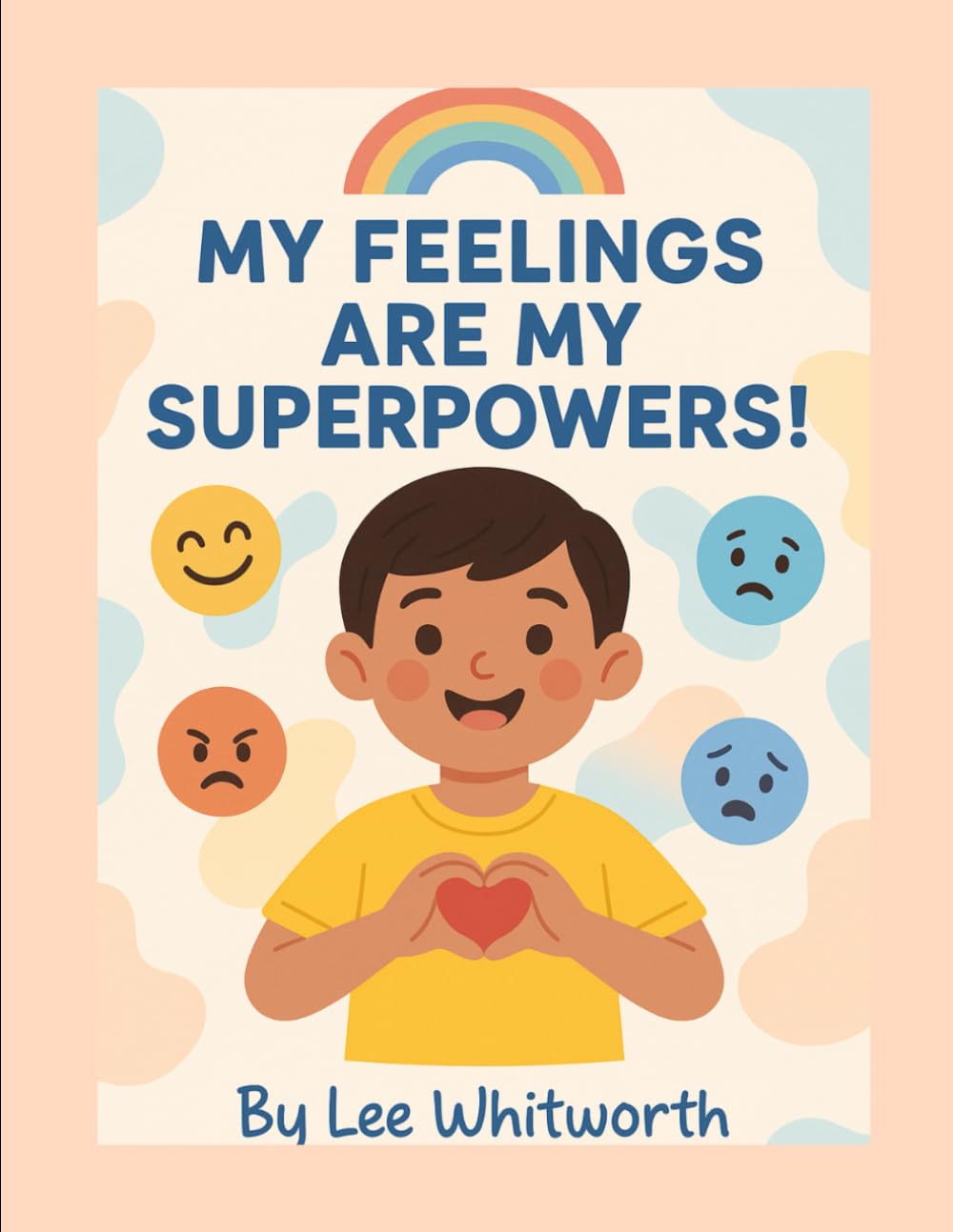 My Feelings are my superpowers: A Gentle Feelings & Emotions Activity Book for Children
