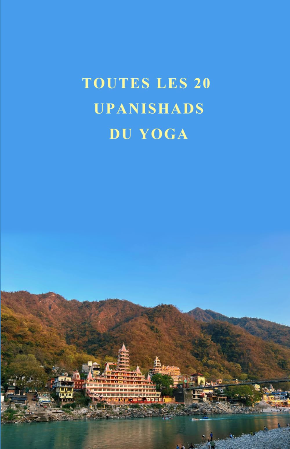 Toutes les 20 Upanishads du Yoga