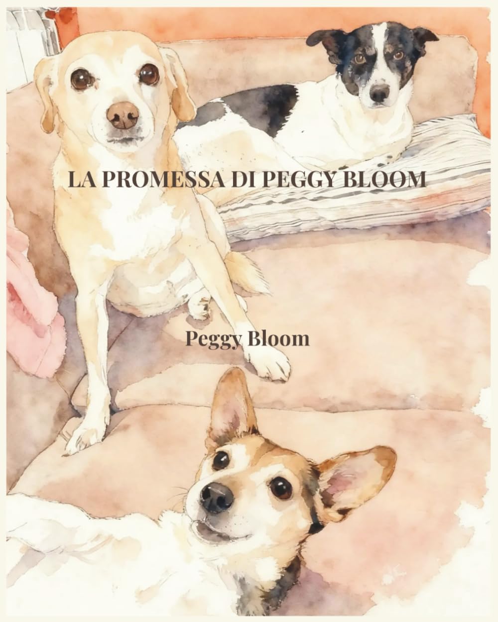 LA PROMESSA DI PEGGY BLOOM (Le fiabe di Peggy Bloom)