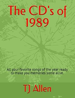 The CD's of 1989: All your favorite songs of the year ready to make you memories some alive.