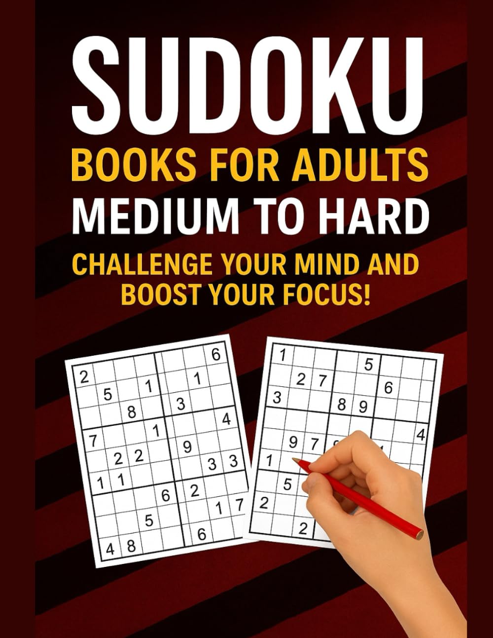 sudoku books for adults medium to hard: Challenge Your Mind and Boost Your Focus!