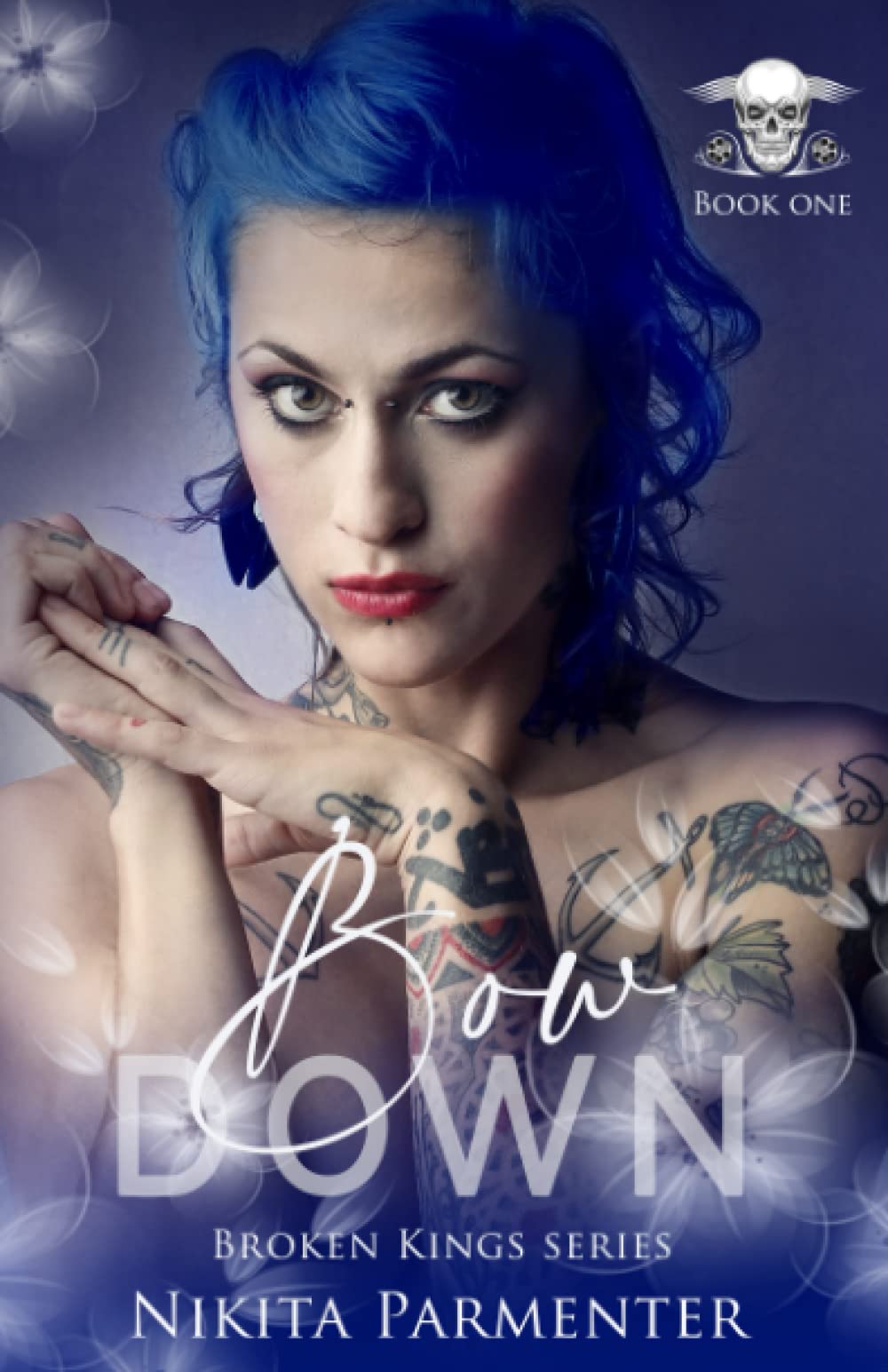 Bow Down (Broken Kings) Book 1