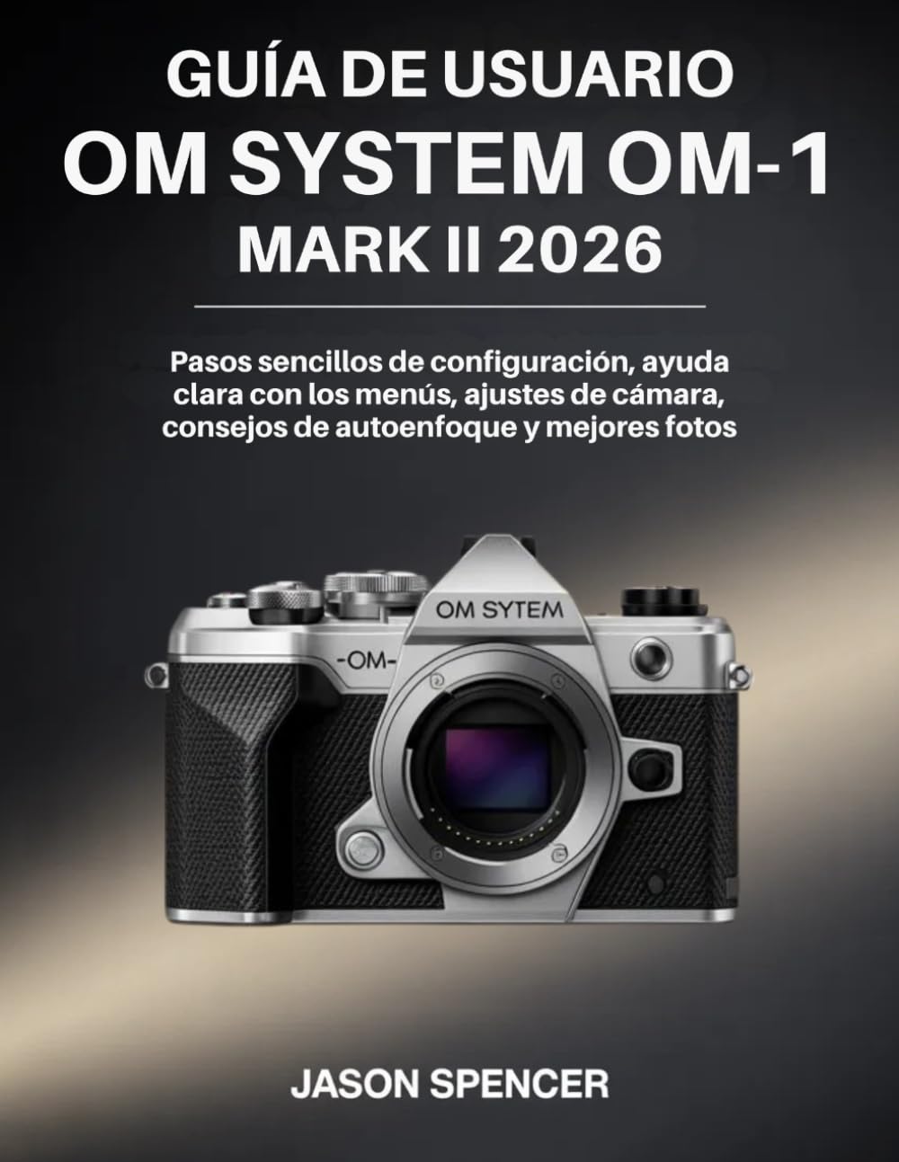 Livre OM System OM-1 Mark II pour réussir vos photos de voyage