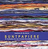  Buntpapiere: 22 Techniken für das kreative Gestalten von Papier