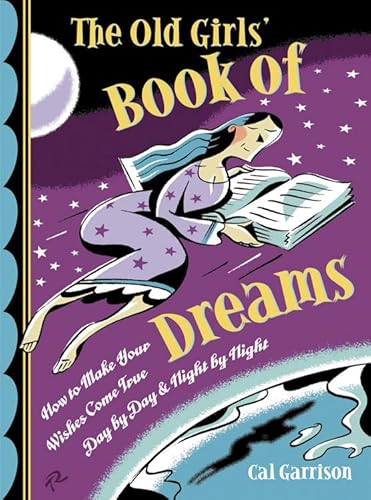 The Old Girls' Book of Dreams: How to Make Your ...