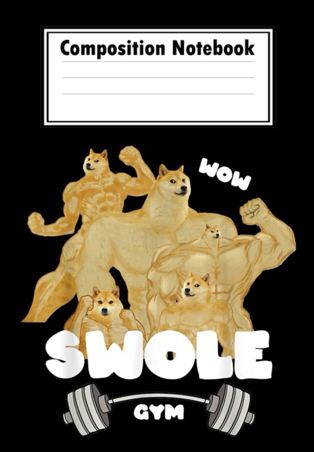 Composition Notebook: Swole Gym Swole Doge Meme Buff Doge Meme, Journal 6 x 9, 100 Page Blank Lined Paperback Journal/Notebook