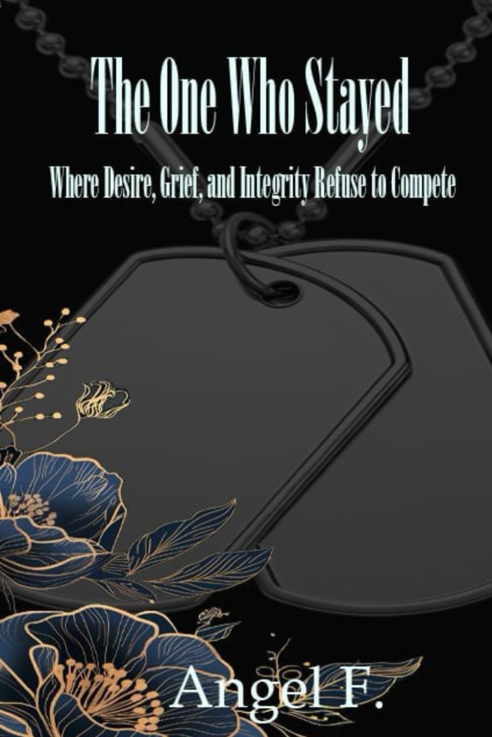 The One Who Stayed: Where Desire, Grief, and Integrity Refuse to Compete