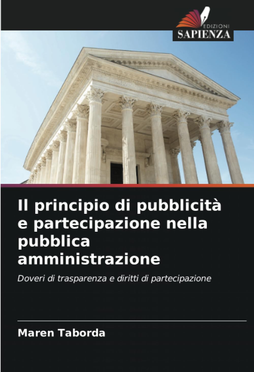 Il principio di pubblicità e partecipazione nella pubblica amministrazione: Doveri di trasparenza e diritti di partecipazione