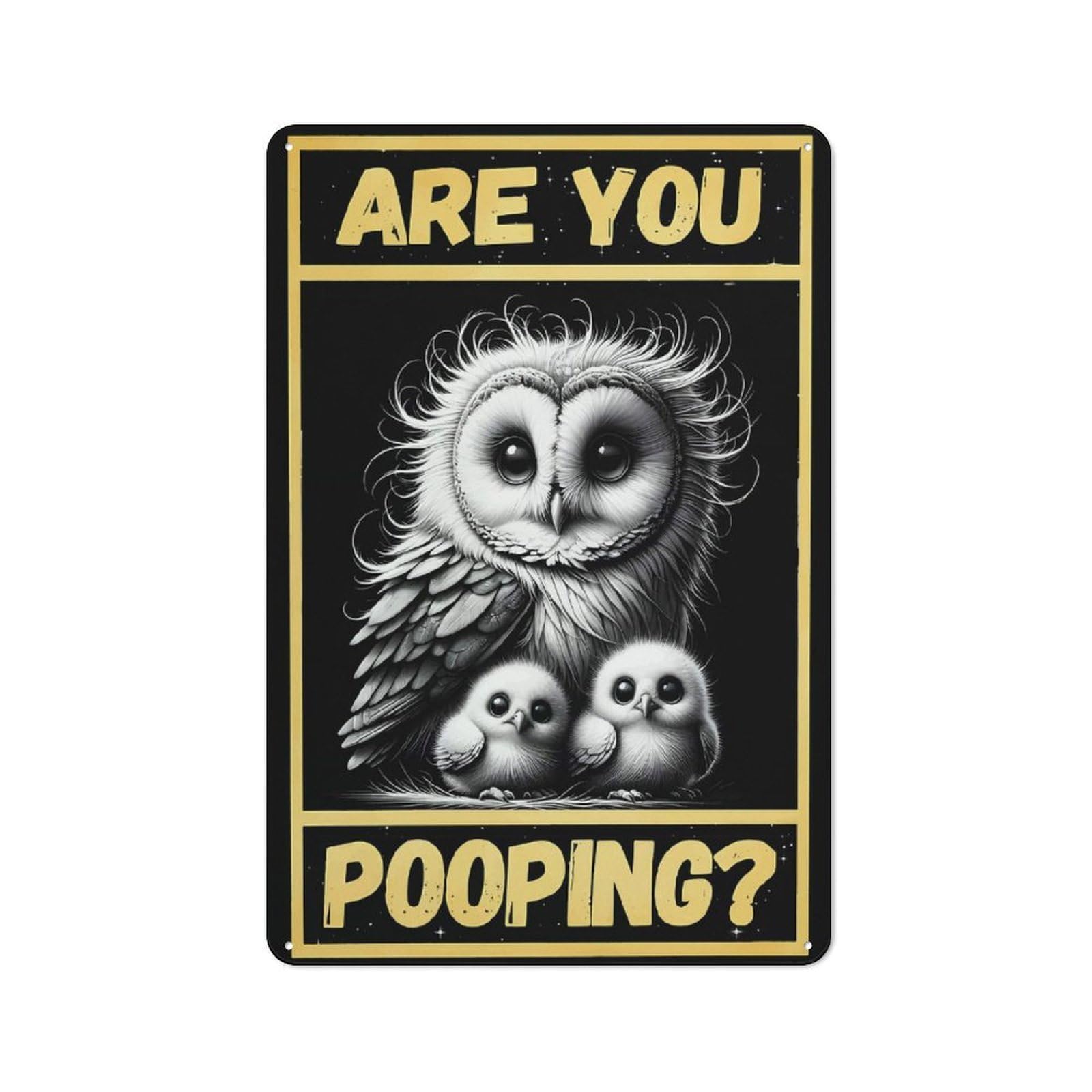 Industrial Owl Are You Pooping Retro Metal Sign 30x20cm, Shed Wall Plaque for Garage, Workshop, Shed Or Utility Room