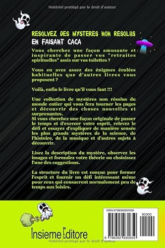 Résolvez des mystères non résolus en faisant caca: Une collection des mystères les plus incroyables