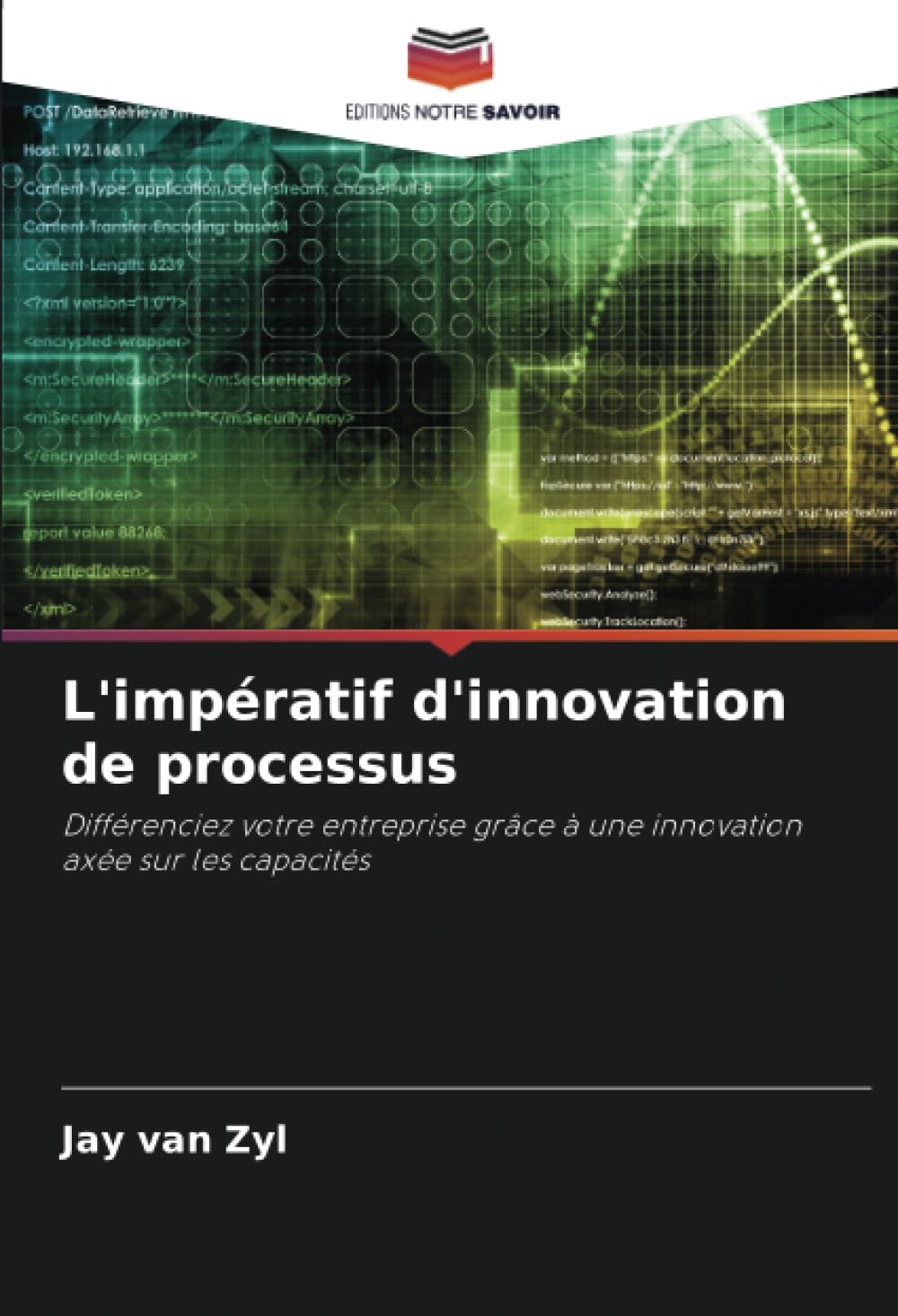L'impératif d'innovation de processus: Différenciez votre entreprise grâce à une innovation axée sur les capacités