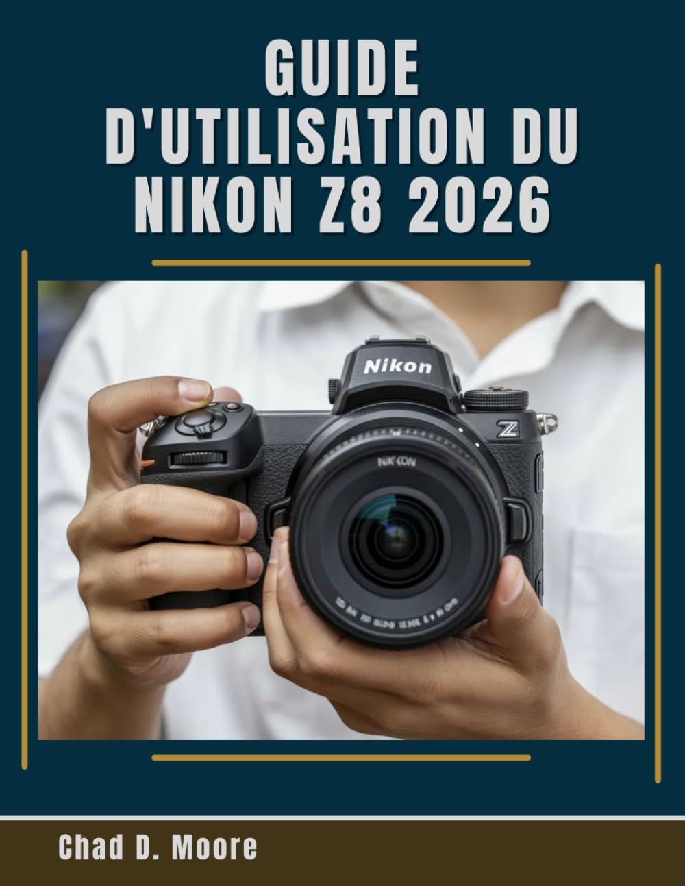 Guide d’utilisation du Nikon Z8 2026: Apprenez à maîtriser les commandes, les réglages et les flux de travail du Nikon Z8 comme un pro