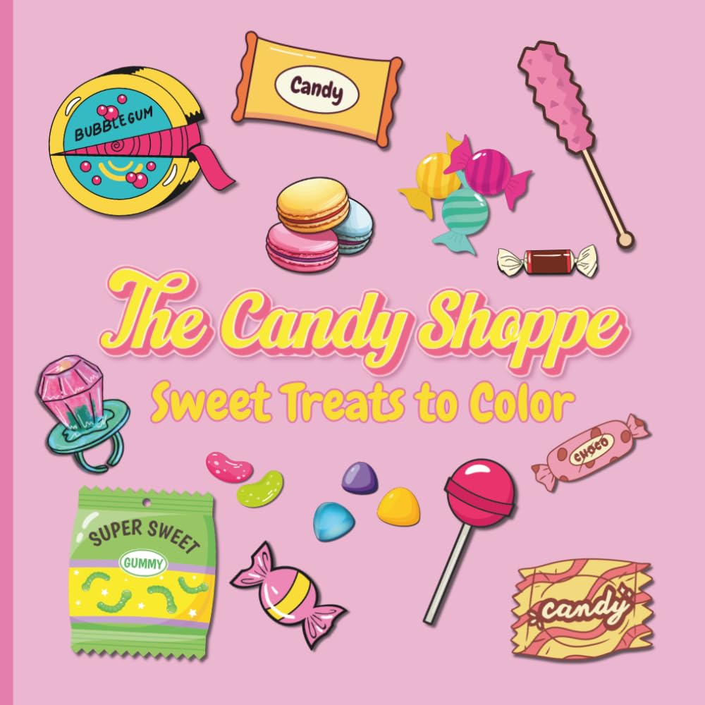 The Candy Shoppe: Sweet Treats to Color