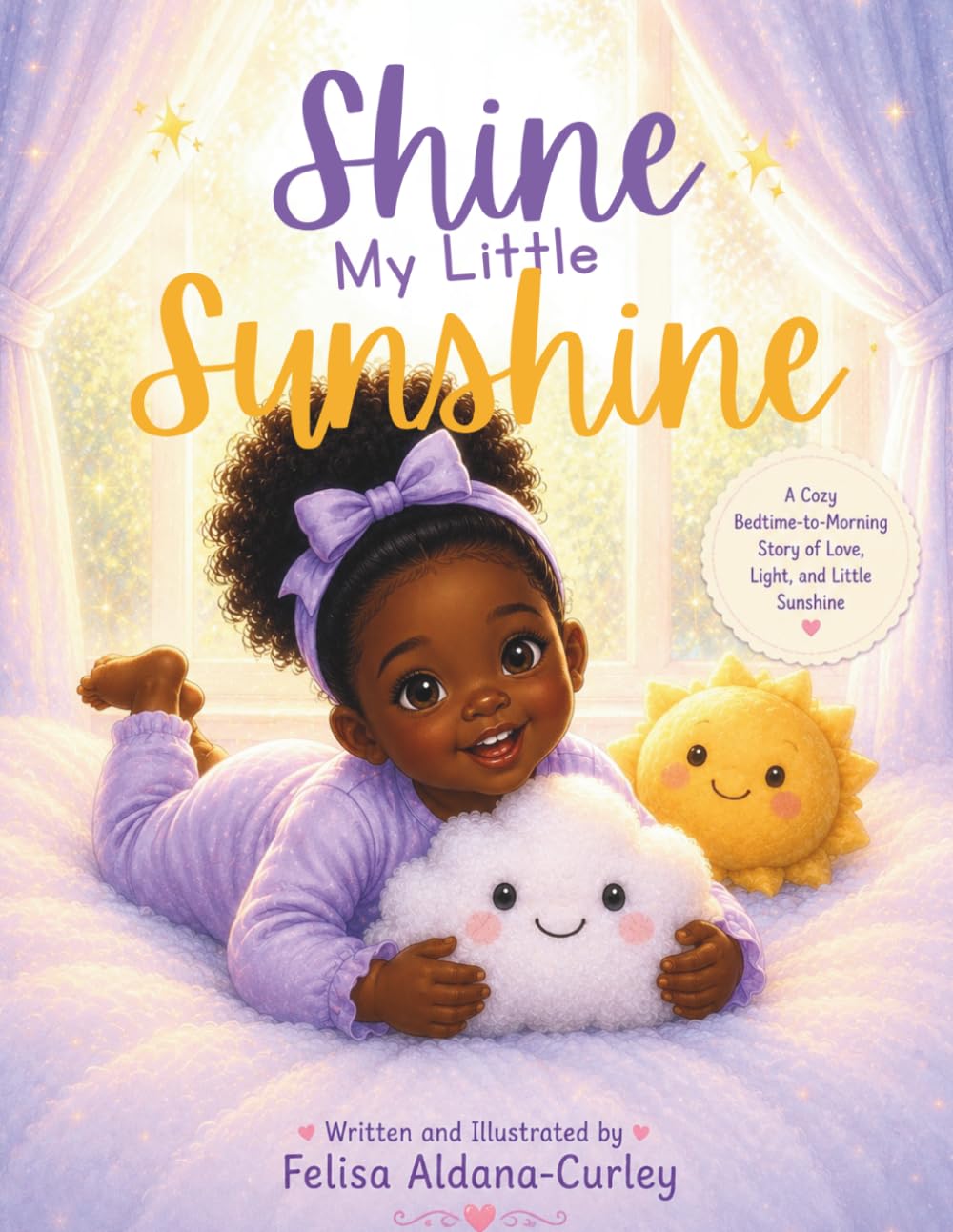 Shine, My Little Sunshine: Cozy Curls Edition: A Cozy Betime-to-Morning Story of Love, Light, and A Little Sunshine