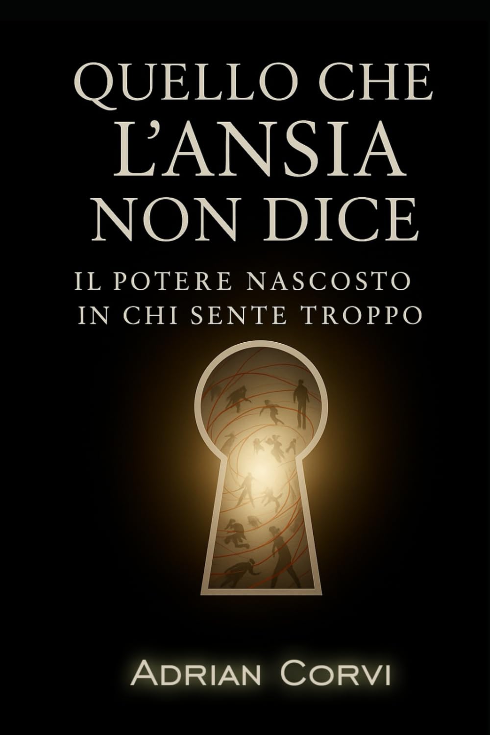 quello che l'ansia non dice: il potere nascosto in chi sente troppo (attraverso te)