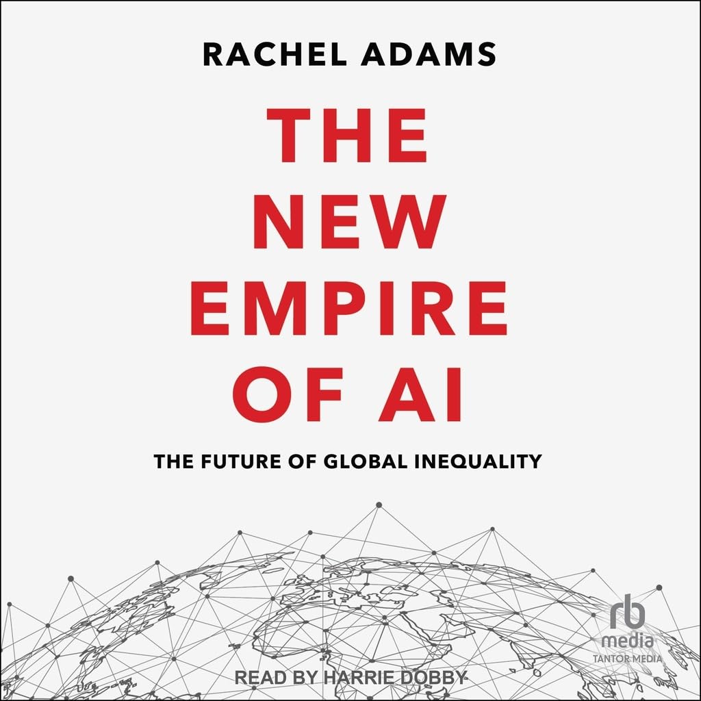 ★Economist_Liu The New Empire of AI: The Future of Global Inequality