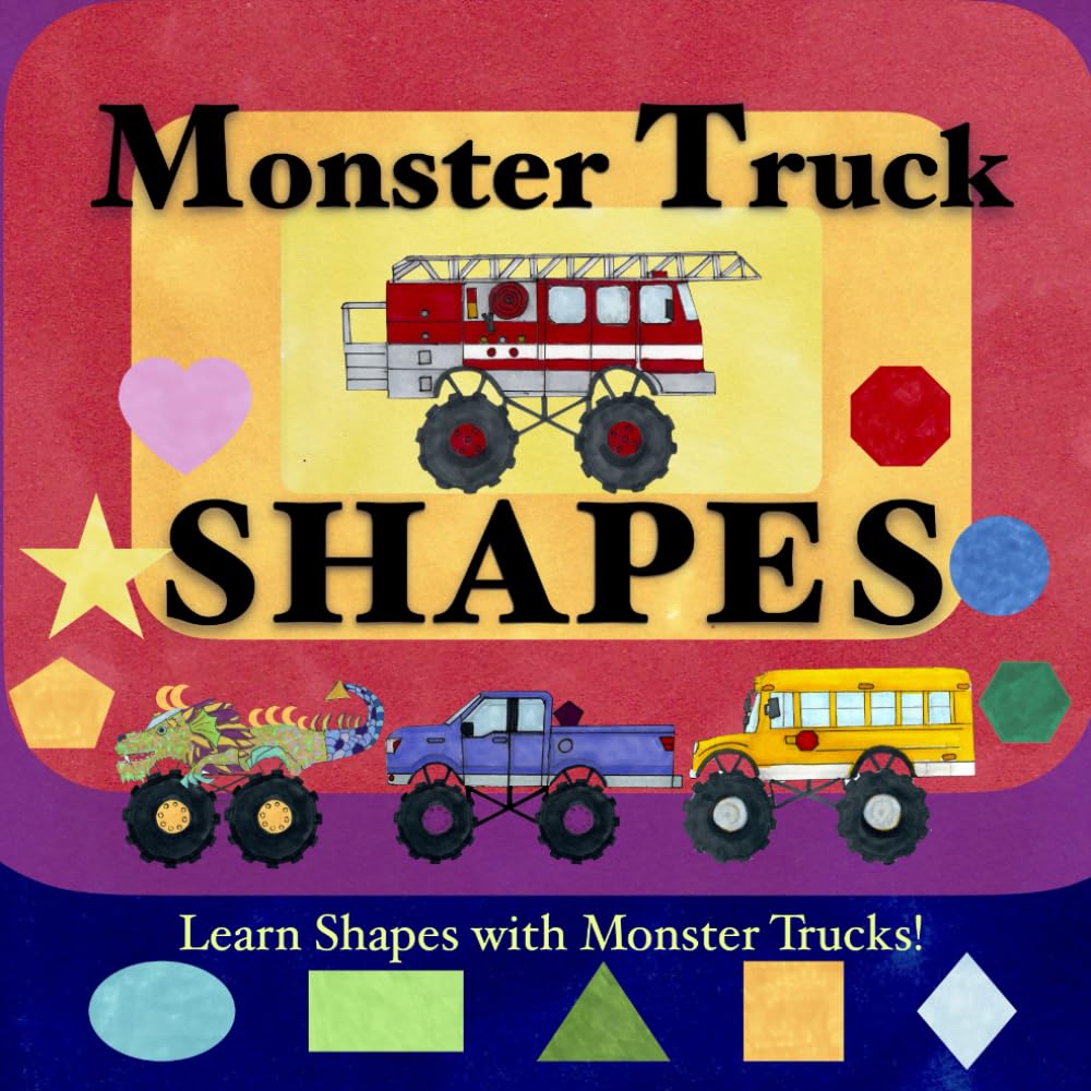 Monster Truck Shapes: Learn Shapes with Monster Trucks! (Monster Truck Learning)