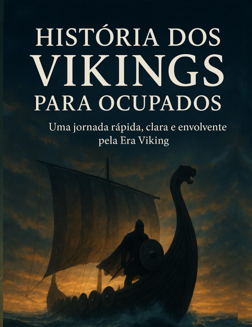 História dos Vikings para Ocupados: Uma jornada rápida, clara e envolvente pela Era Viking