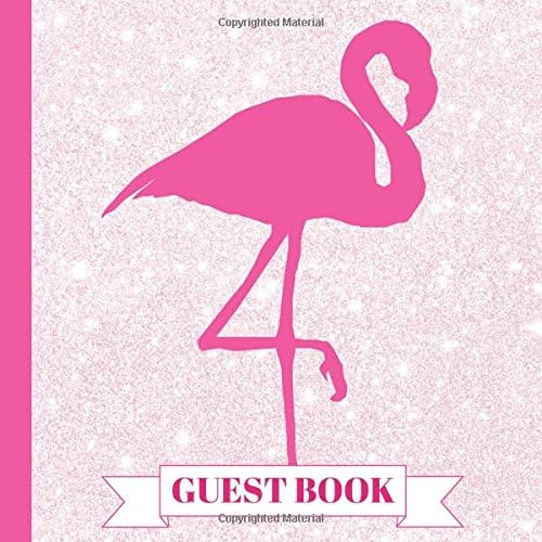 Guest Book: Beautiful Pink Flamingo Party Guest Book With Picture Pages to Keep as a Memory Keep Sake and Treasure Forever