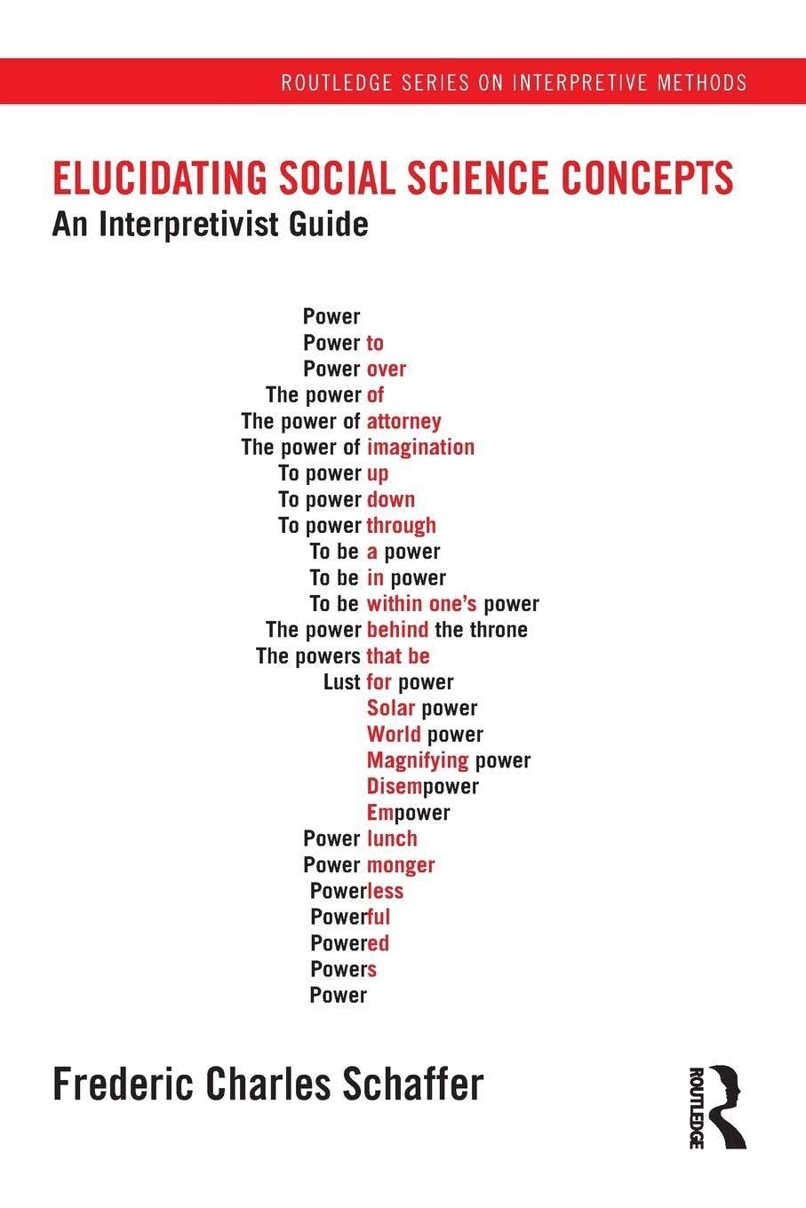 Elucidating Social Science Concepts: An Interpretivist Guide (Routledge Series on Interpretive Methods)