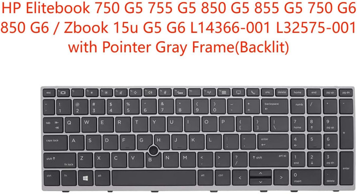 Keyboard Replacement with Backlit for Elitebook 750 G5 755 G5 850 G5 855 G5 750 G6 850 G6 / Zbook 15u G5 G6 L14366-001 L32575-001 Series Laptop US Layout with Pointer Gray Frame(Backlit)
