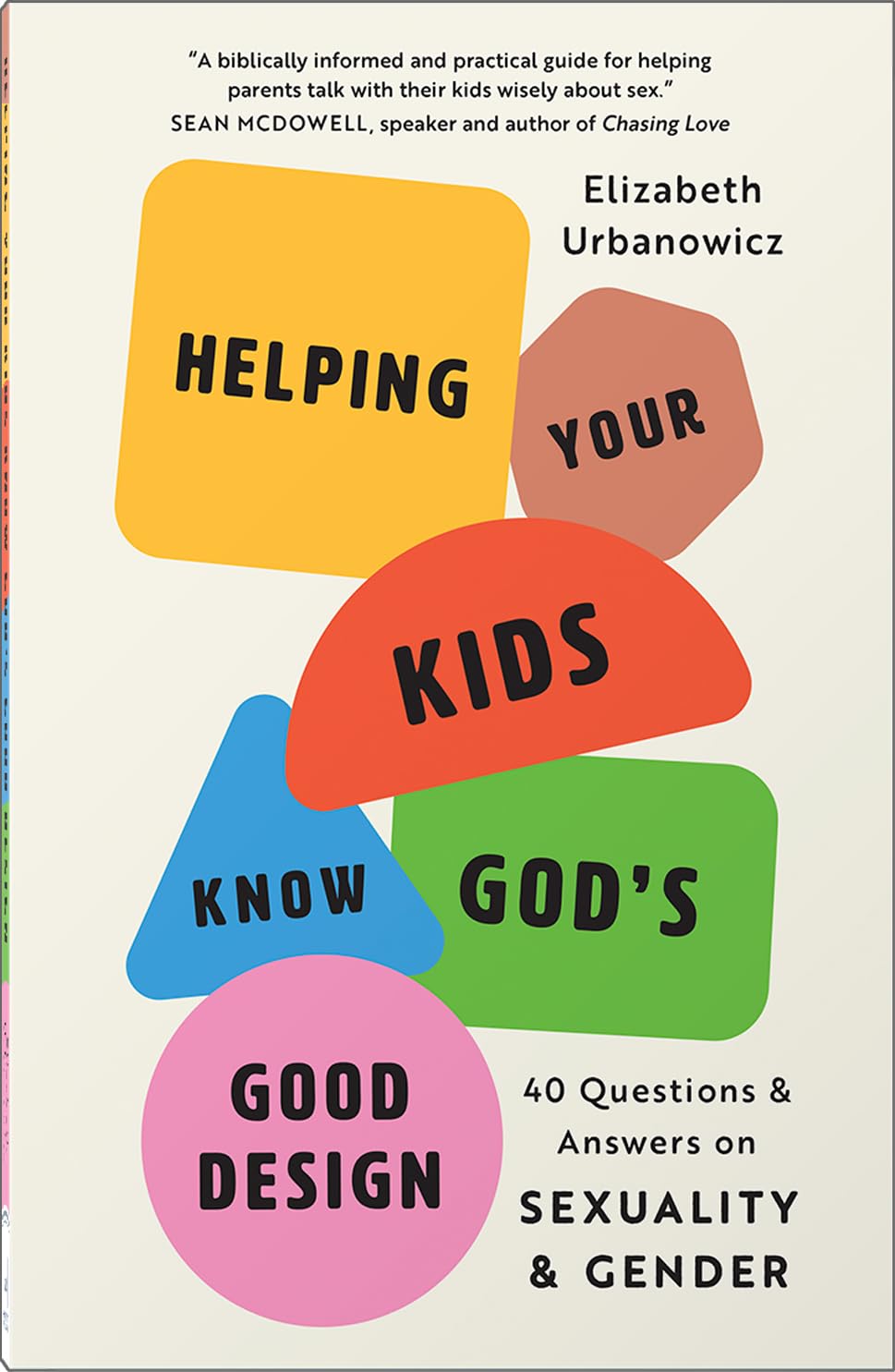 Talking with Your Kids about God's Good Design: 50 Questions and Answers on Sexuality and Gender