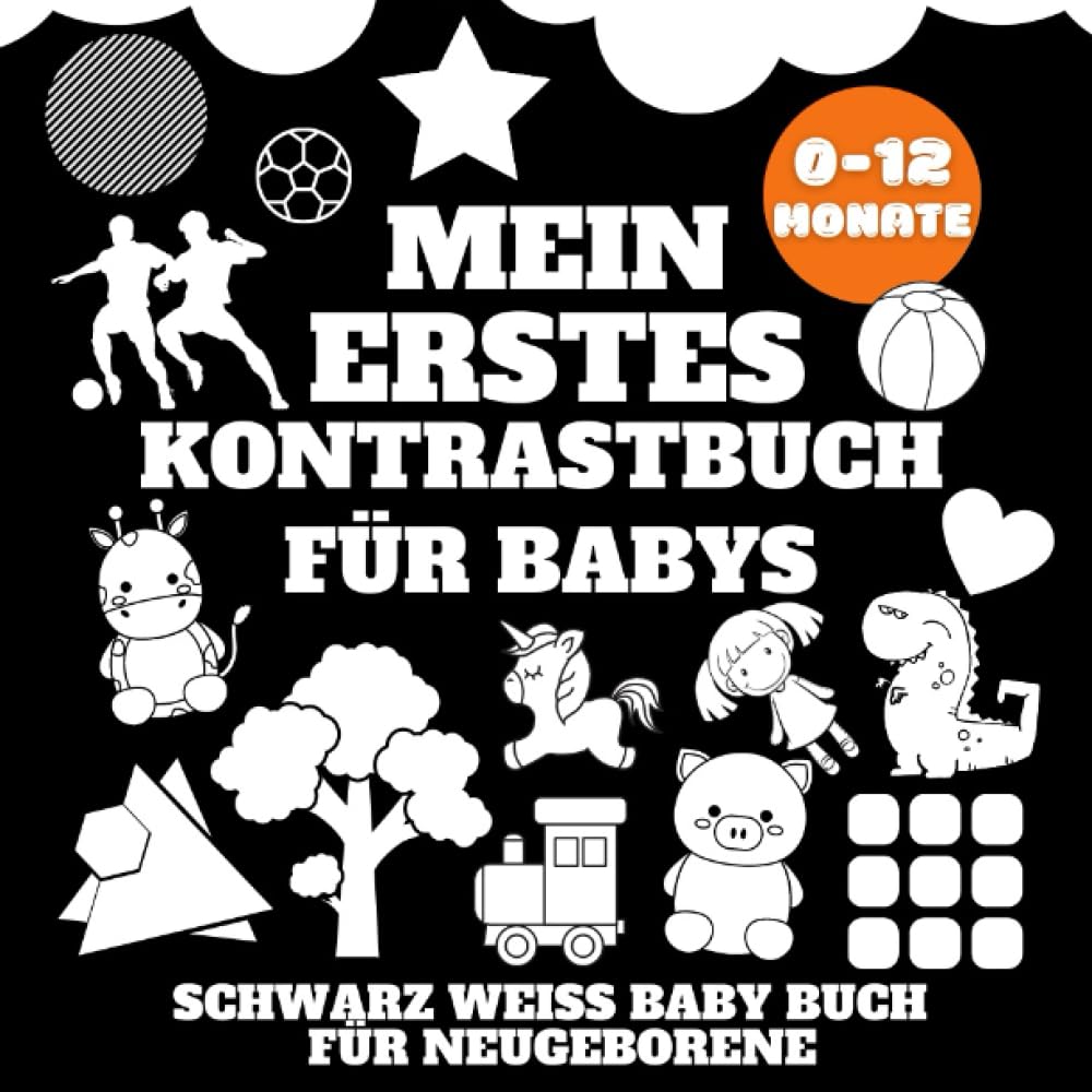Mein Erstes Kontrastbuch für Babys: Schwarz Weiß Buch für Neugeborene | Montessori Kontrastkarten Baby | Mein erstes Bilderbuch | kontrastreiche ... für frühe Entwicklung und Sinneserziehung.