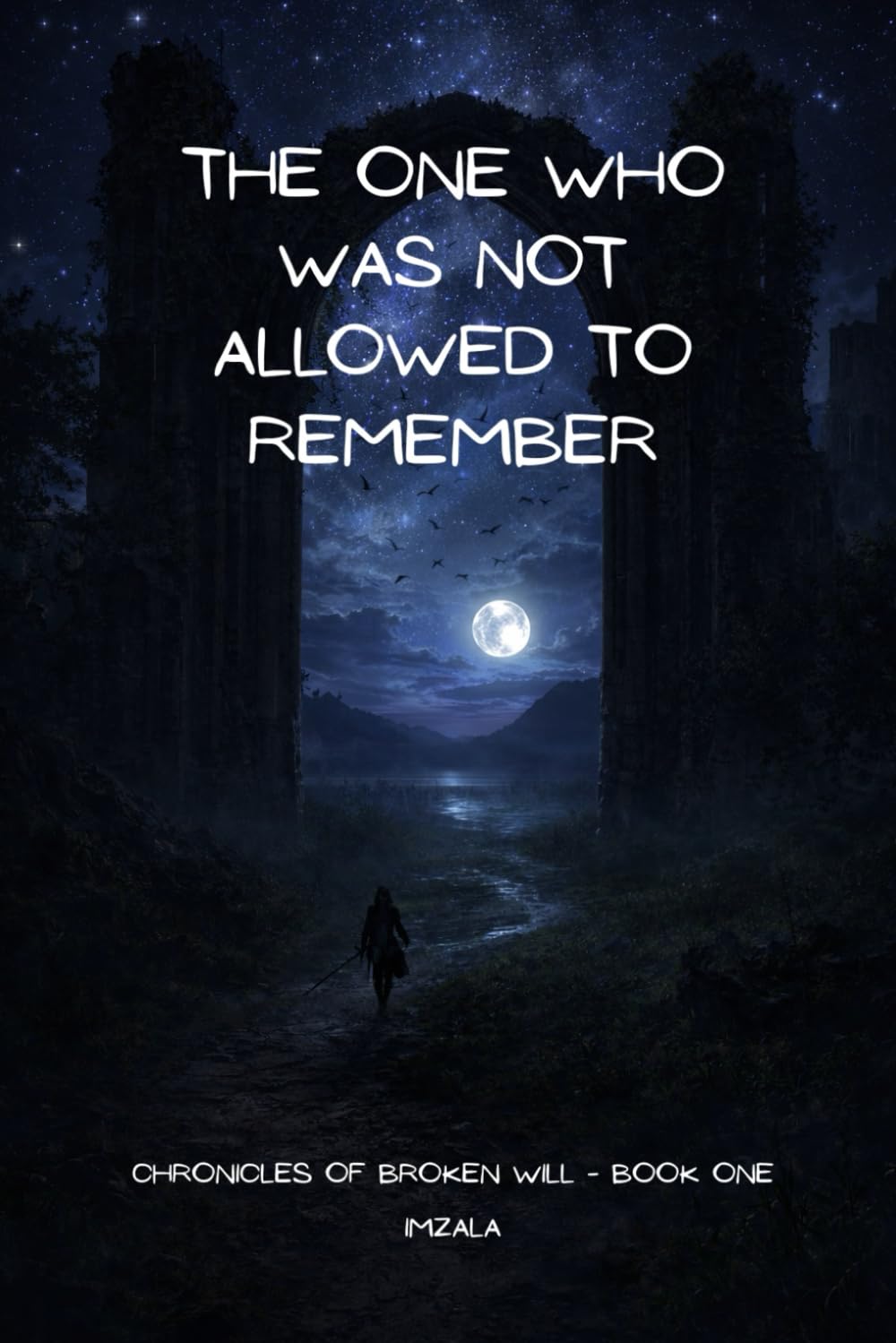 THE ONE WHO WAS NOT ALLOWED TO REMEMBER