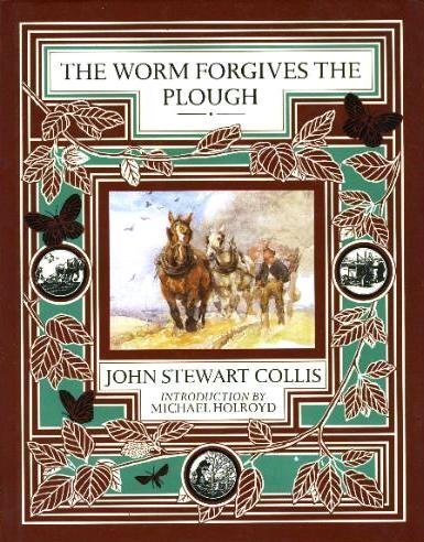 The Worm Forgives the Plough 0943955025 Book Cover