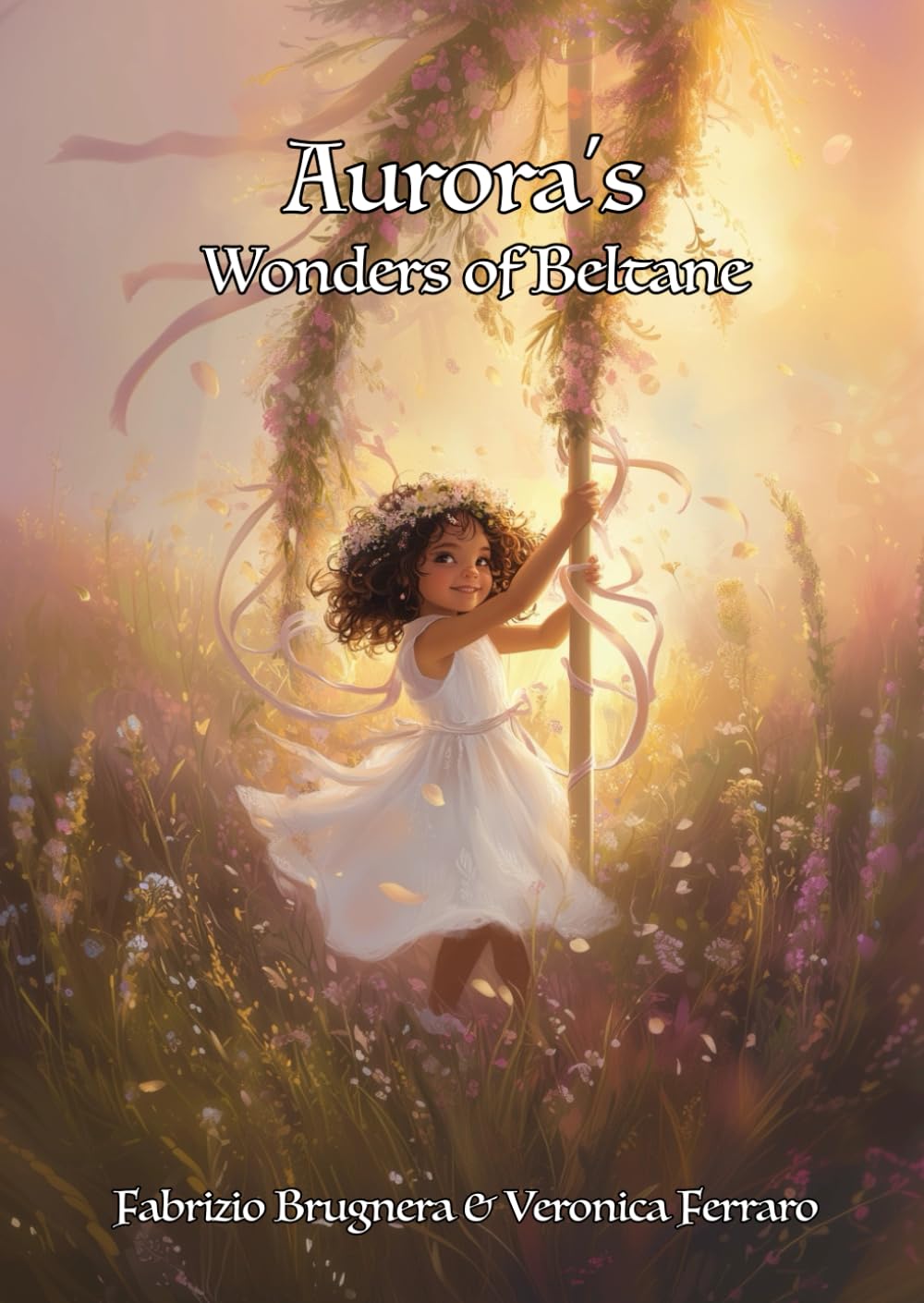 Aurora’s Wonders of Beltane (Aurora and The Wheel of the Year)