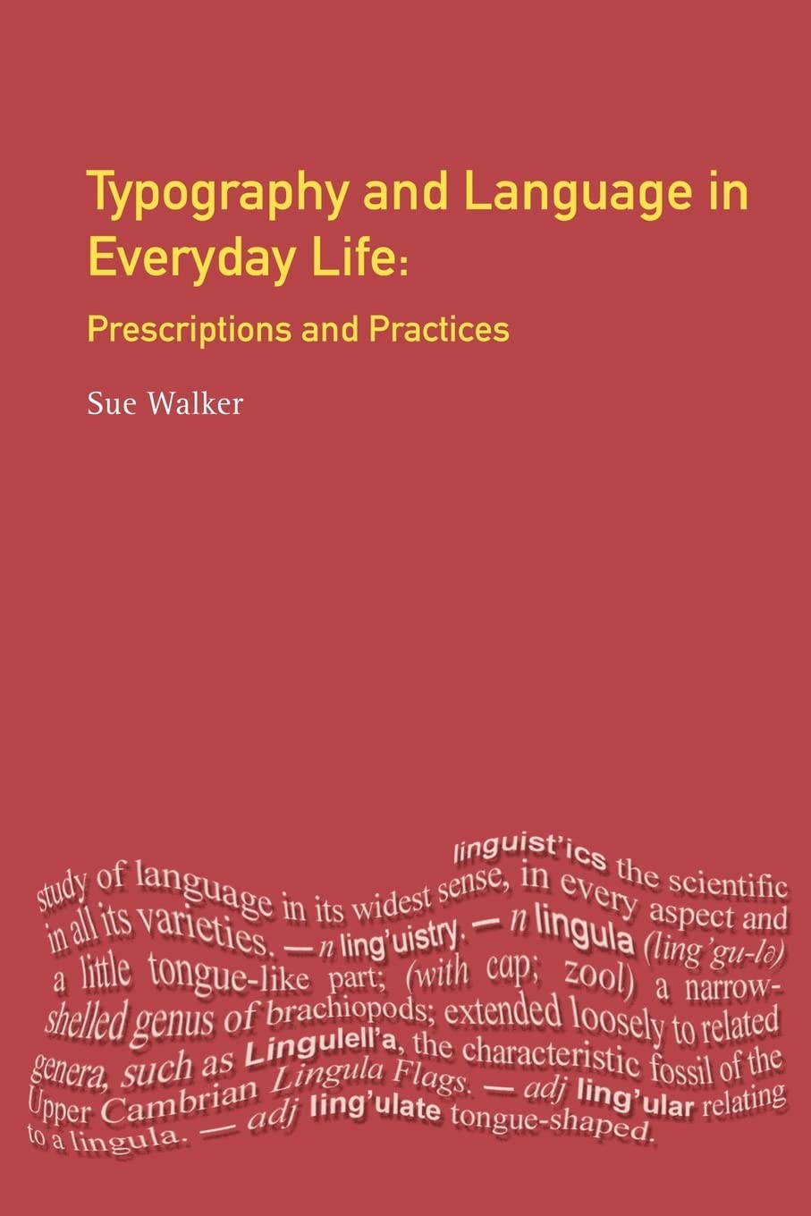 Typography & Language in Everyday Life: Prescriptions and Practices (Language In Social Life)