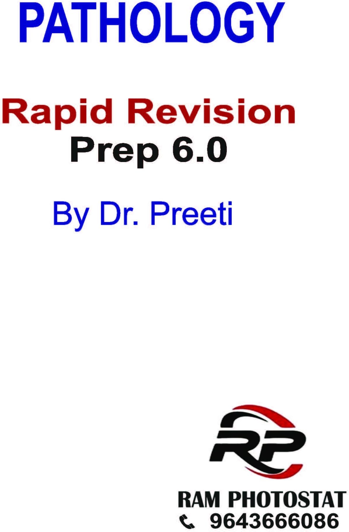 Pathology Prep Rapid 6.0 Colour print with Spiral Binding by (Dr. Preeti ) 2024-2025_rs Medical