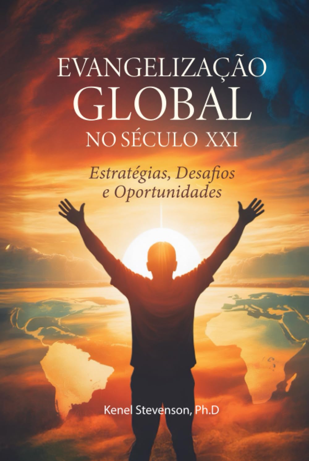 Evangelização Global no Século XXI: Estratégias, Desafios e Oportunidades
