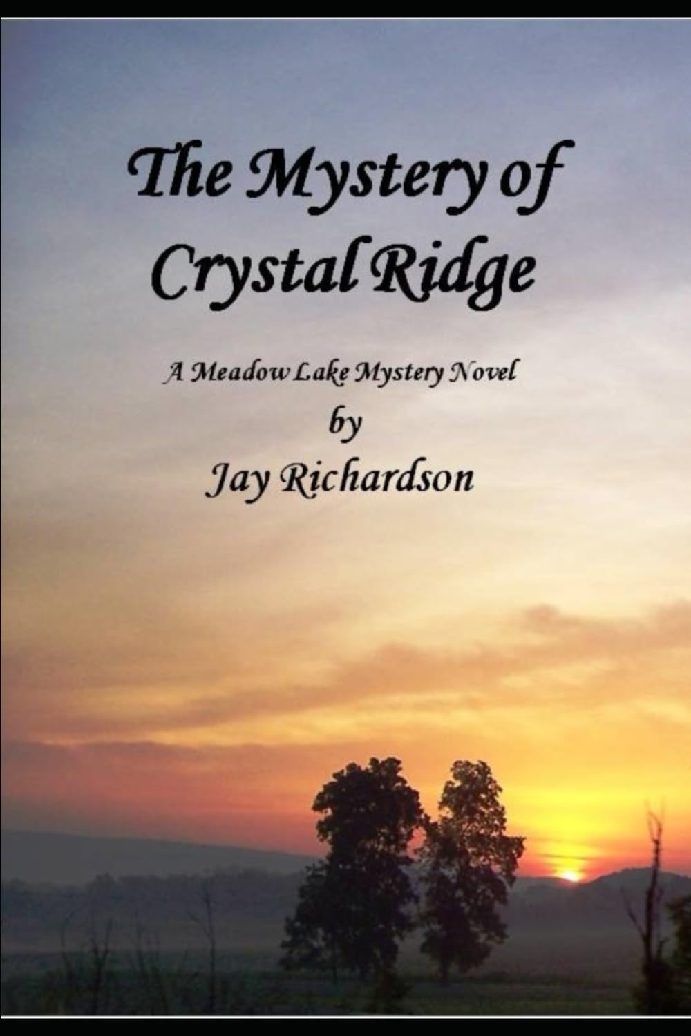 The Mystery of Crystal Ridge: A Meadow Lake Mystery Novel