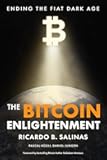 The Bitcoin Enlightenment: Ending The Fiat Dark Age