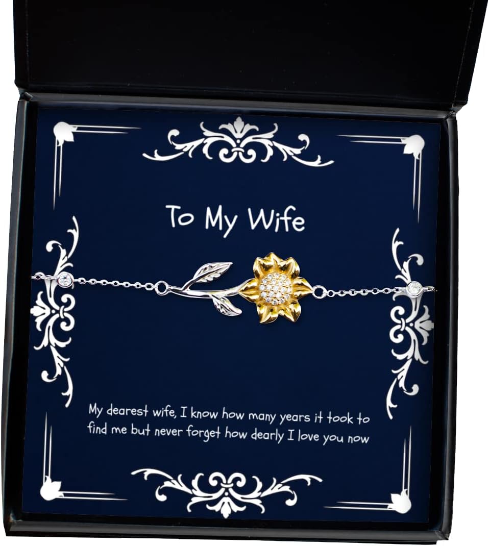 Sarcasm Wife, My Dearest Wife, I Know How Many Years it Took to find me but Never, Funny Christmas Sunflower Bracelet for Wife