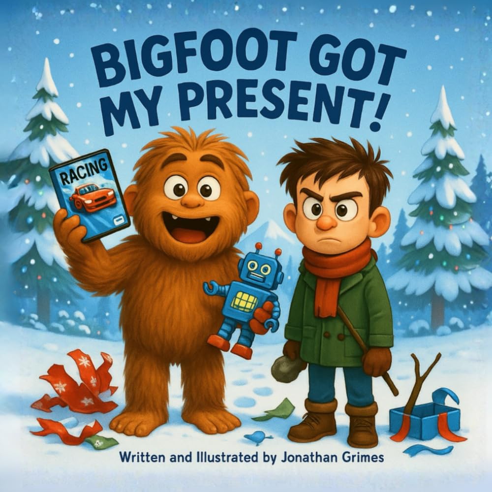 Bigfoot Got My Present!: A Funny Christmas Adventure