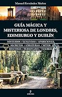 Guia Magica Y Misteriosa de Londres, Edimburgo Y Dublin 8410520869 Book Cover