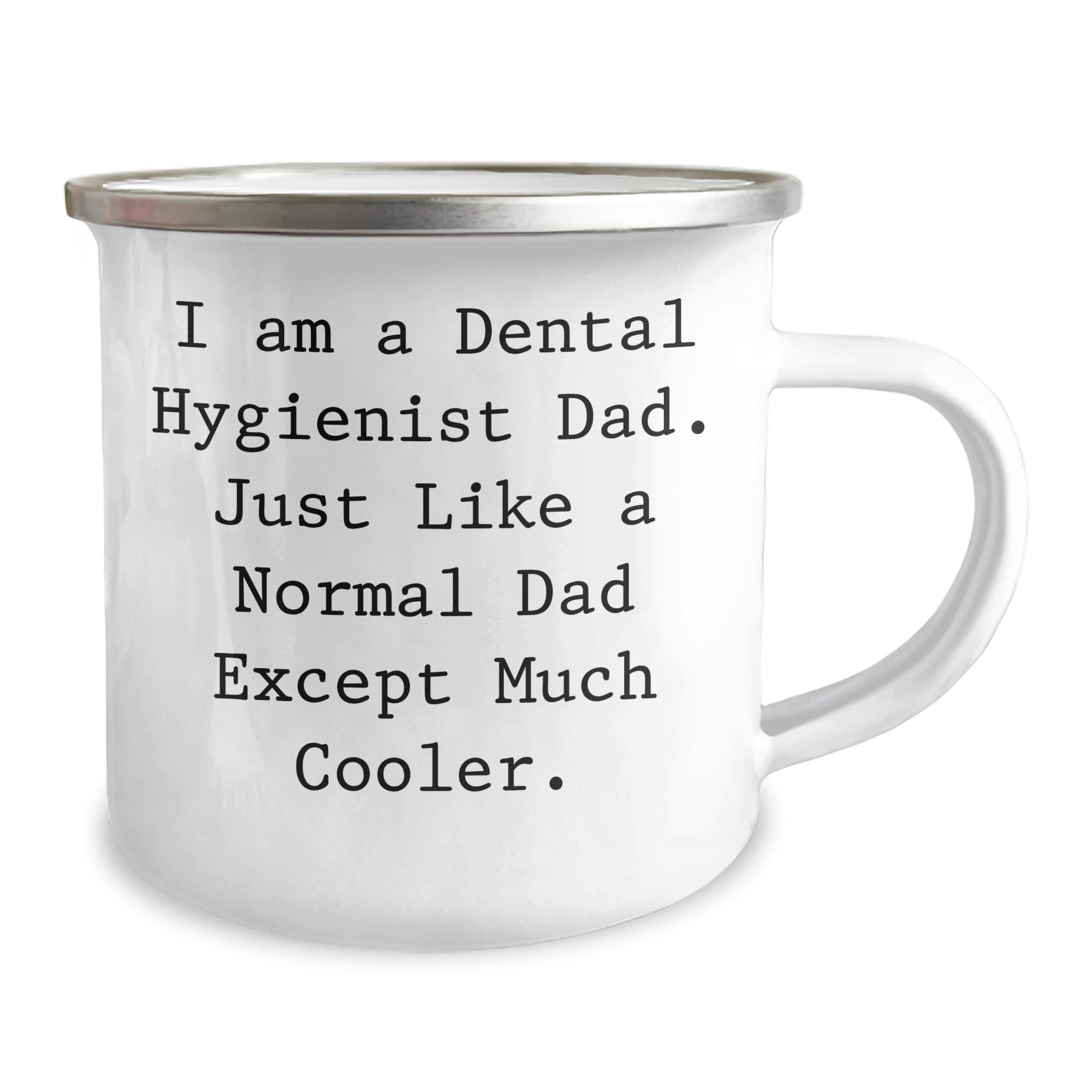 Dental Hygienist Dad's Camping Mug, Gifts for Dental Hygienist, Funny Quote, Christmas Unique Gifts from Family, Gifts for Men