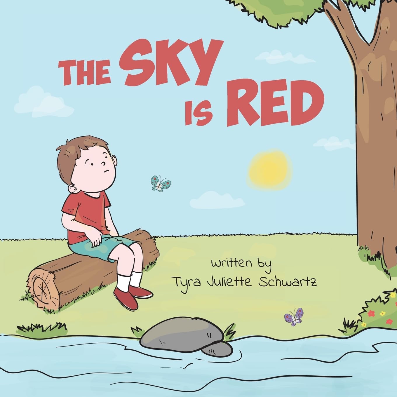 The Sky Is Red: A Children's Book to Encourage Self-Trust, Confidence and Inner Strength