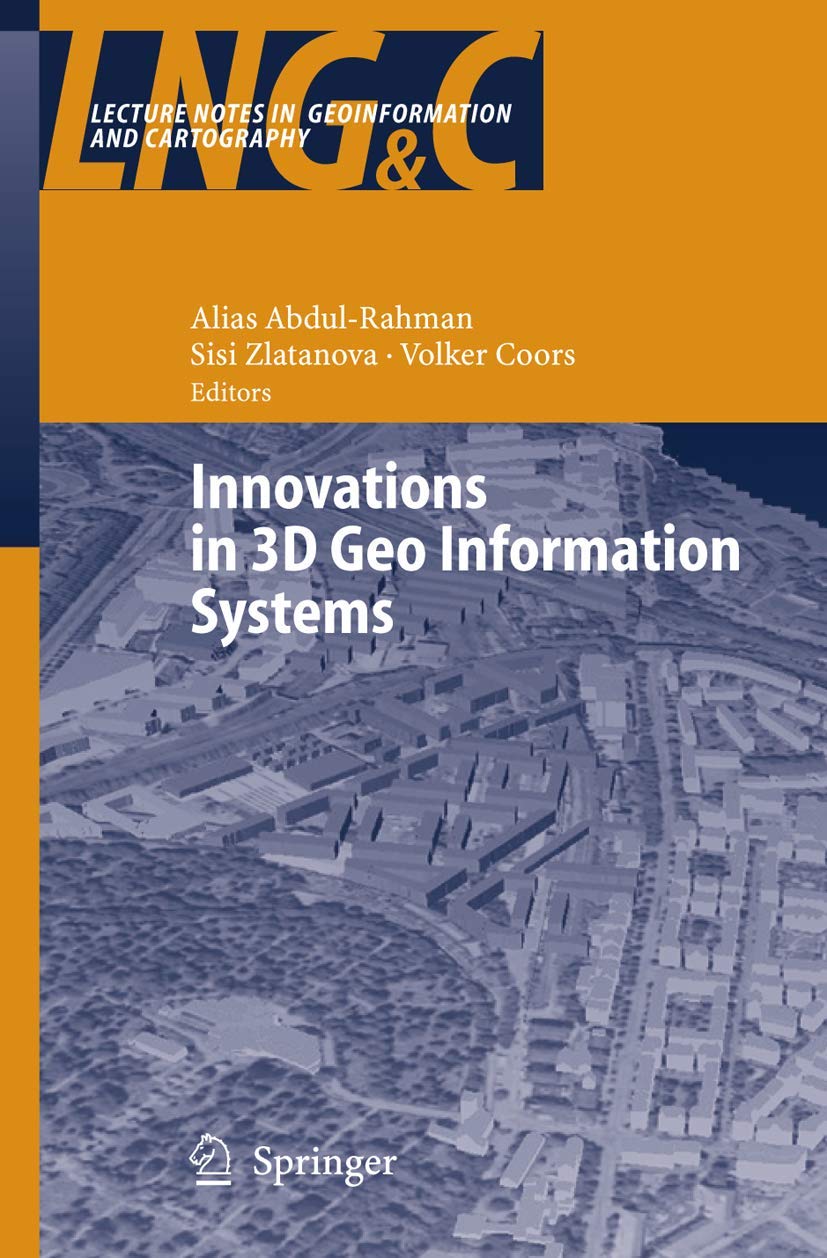 Innovations in 3D Geo Information Systems (Lecture Notes in Geoinformation and Cartography)