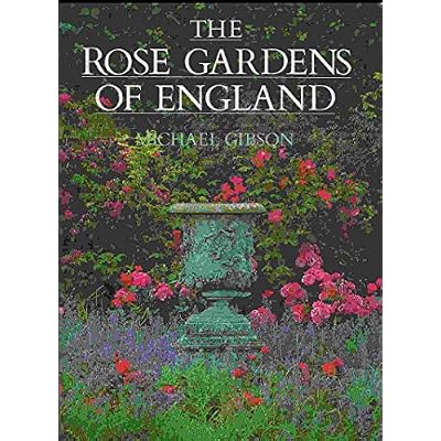 The Rose Gardens of England