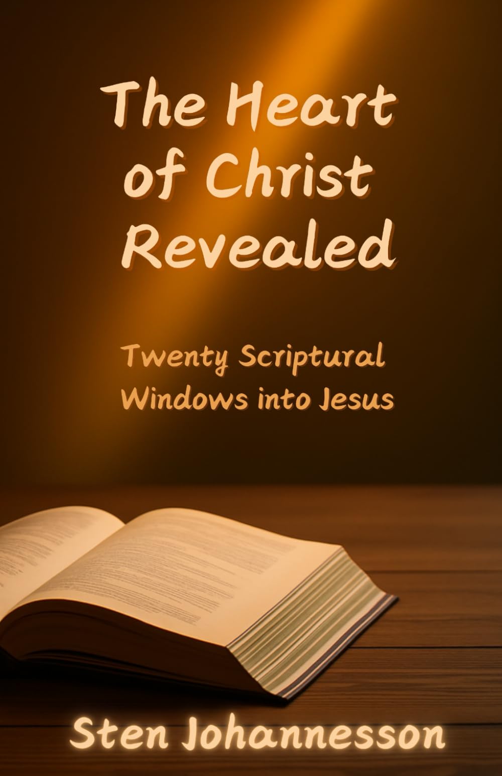 The Heart of Christ Revealed: Twenty Scriptural Windows into Jesus