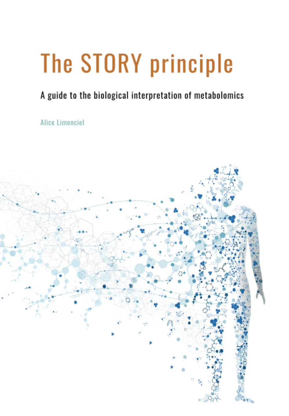 The STORY Principle: A guide to the biological interpretation of metabolomics