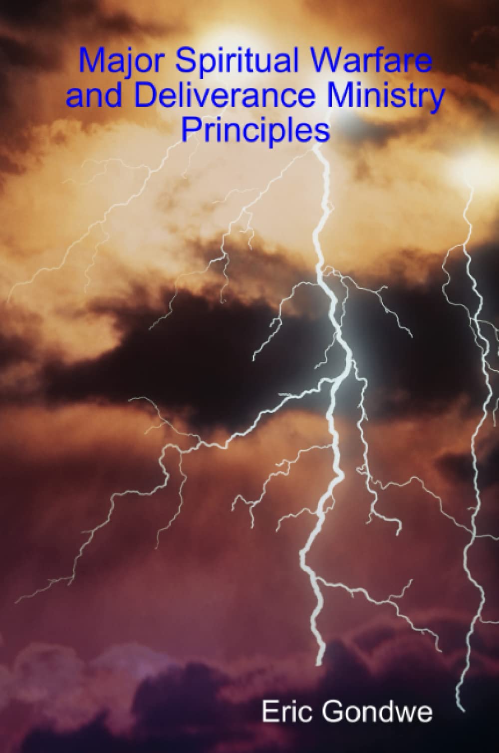Major Spiritual Warfare and Deliverance Ministry Principles