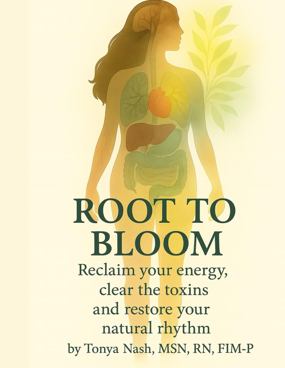 Root to Bloom: Reclaim your energy, clear the toxins and restore your natural rhythm