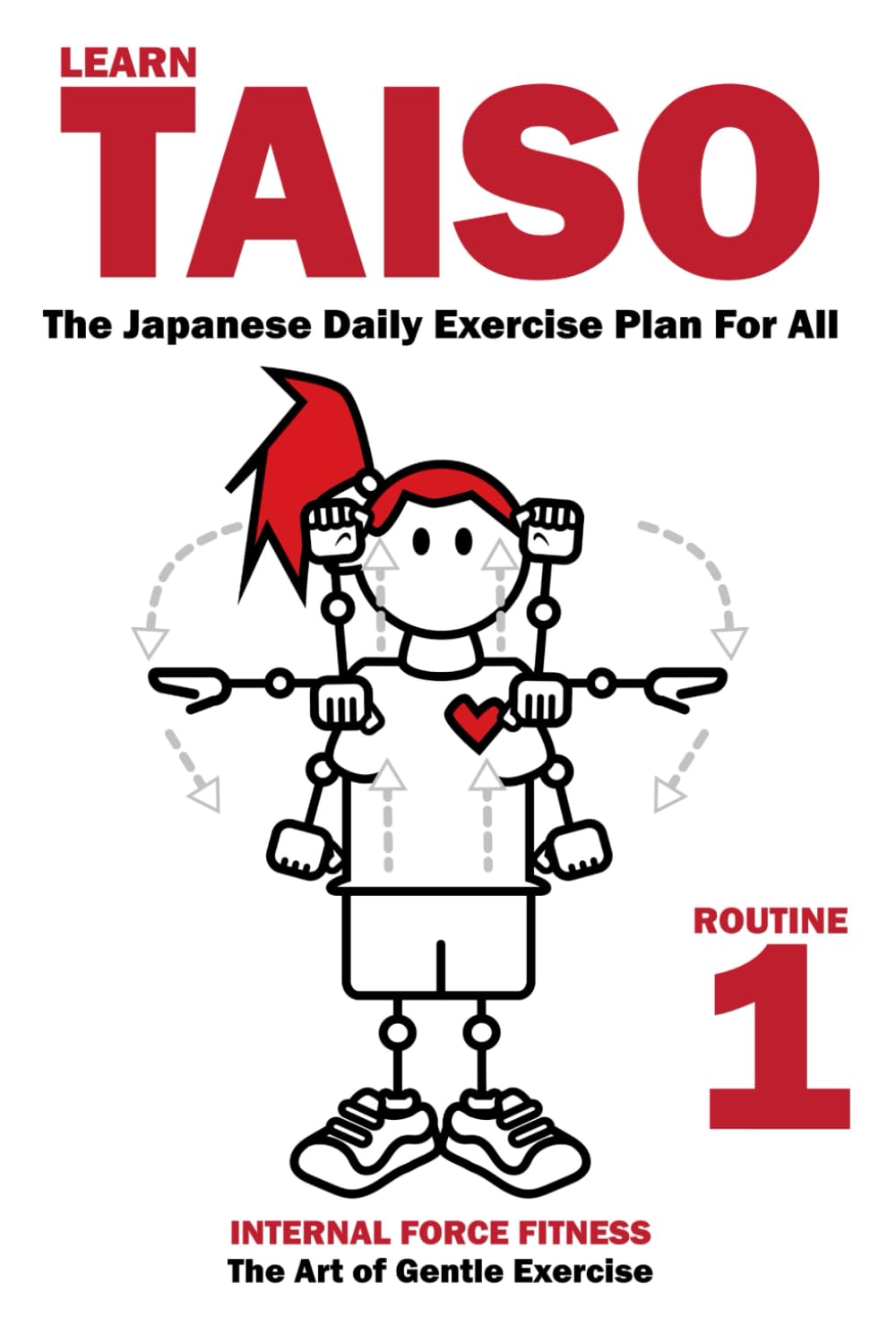 Learn Taiso: The Japanese Daily Exercise Plan For All: English Language Edition